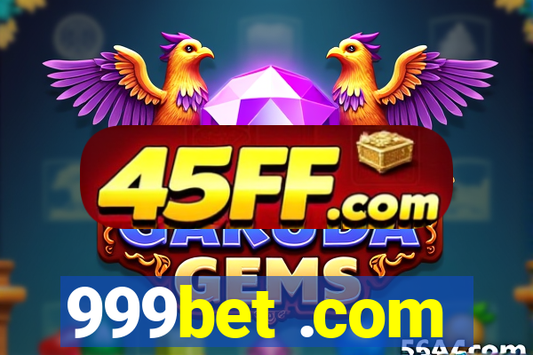 999bet .com